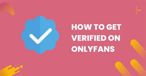 only fans verified|How to Get Verified on OnlyFans in 2024: The。